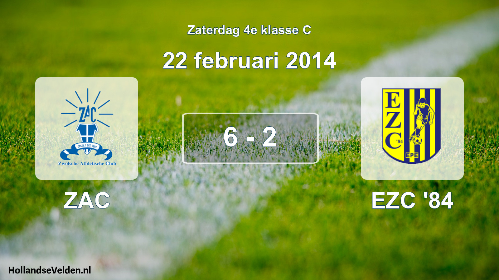Total number of matches played: ZAC - EZC '84 6 - 2 (22 February 2014)