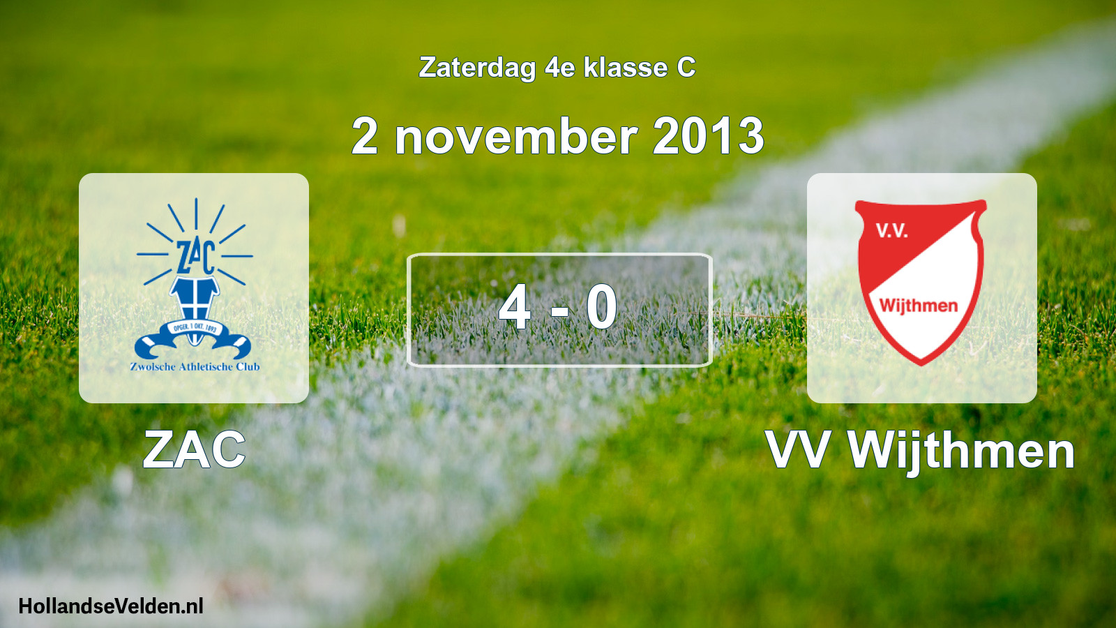 Total number of matches played: ZAC - VV Wijthmen 4 - 0 (2 November 2013)
