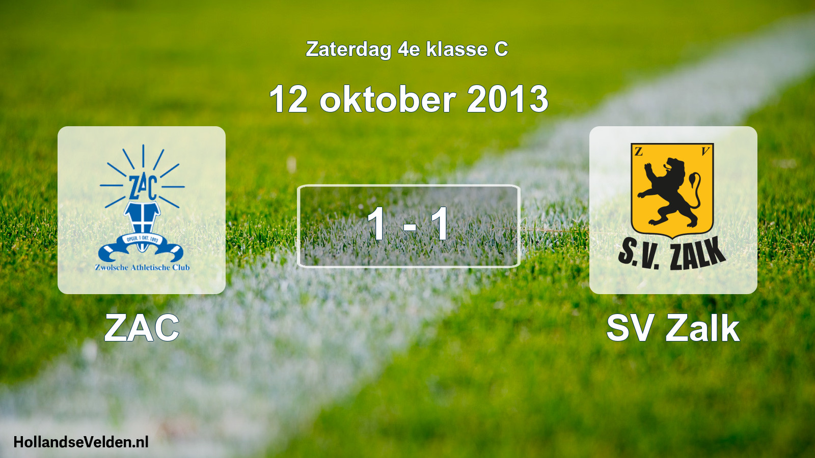 Total number of matches played: ZAC - SV Zalk 1 - 1 (12 October 2013)