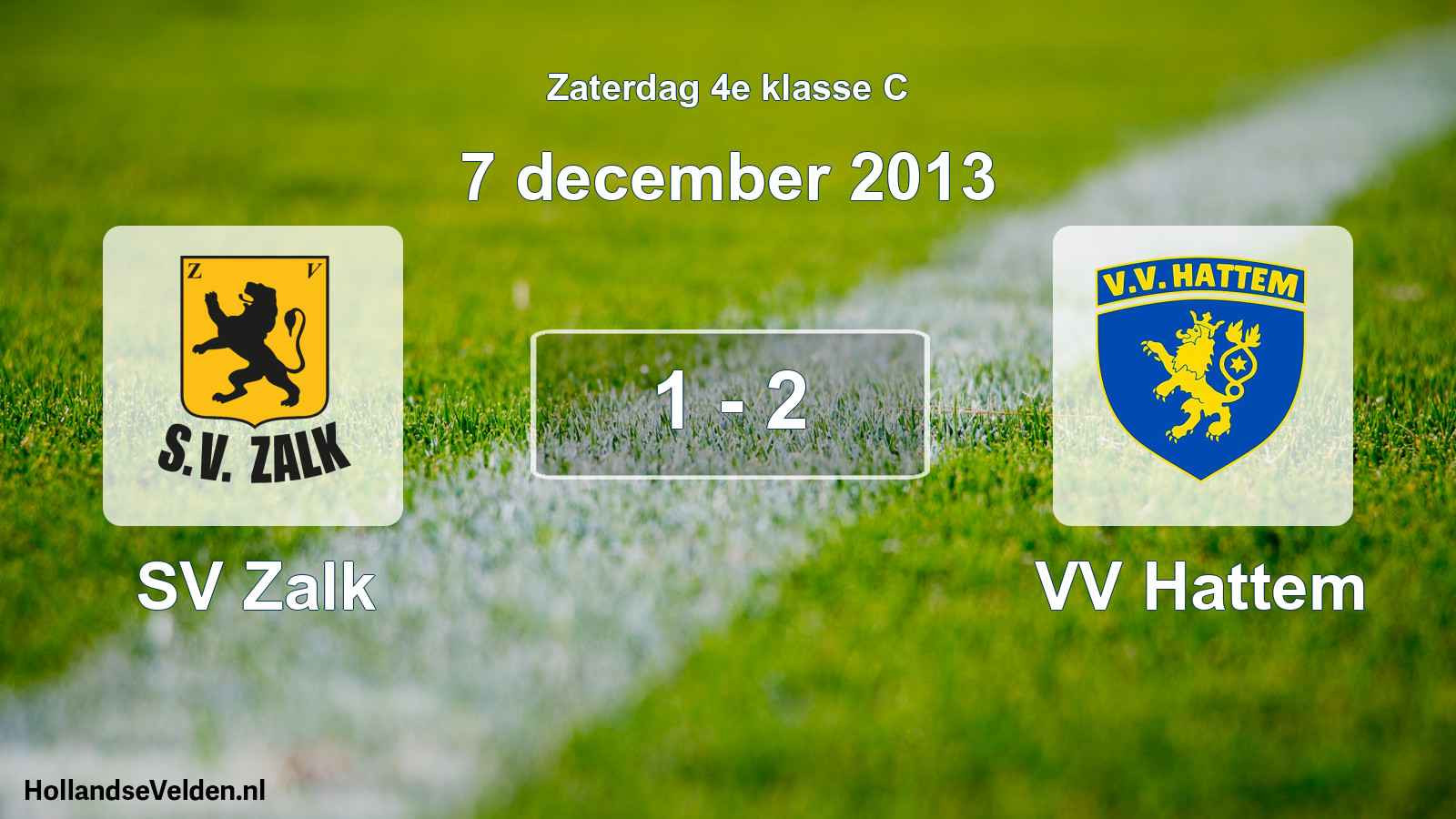 Total number of matches played: SV Zalk - VV Hattem 1 - 2 (7 December 2013)