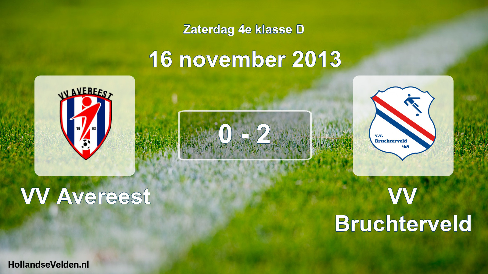 Total number of matches played: VV Avereest - VV Bruchterveld 0 - 2 (16 November 2013)