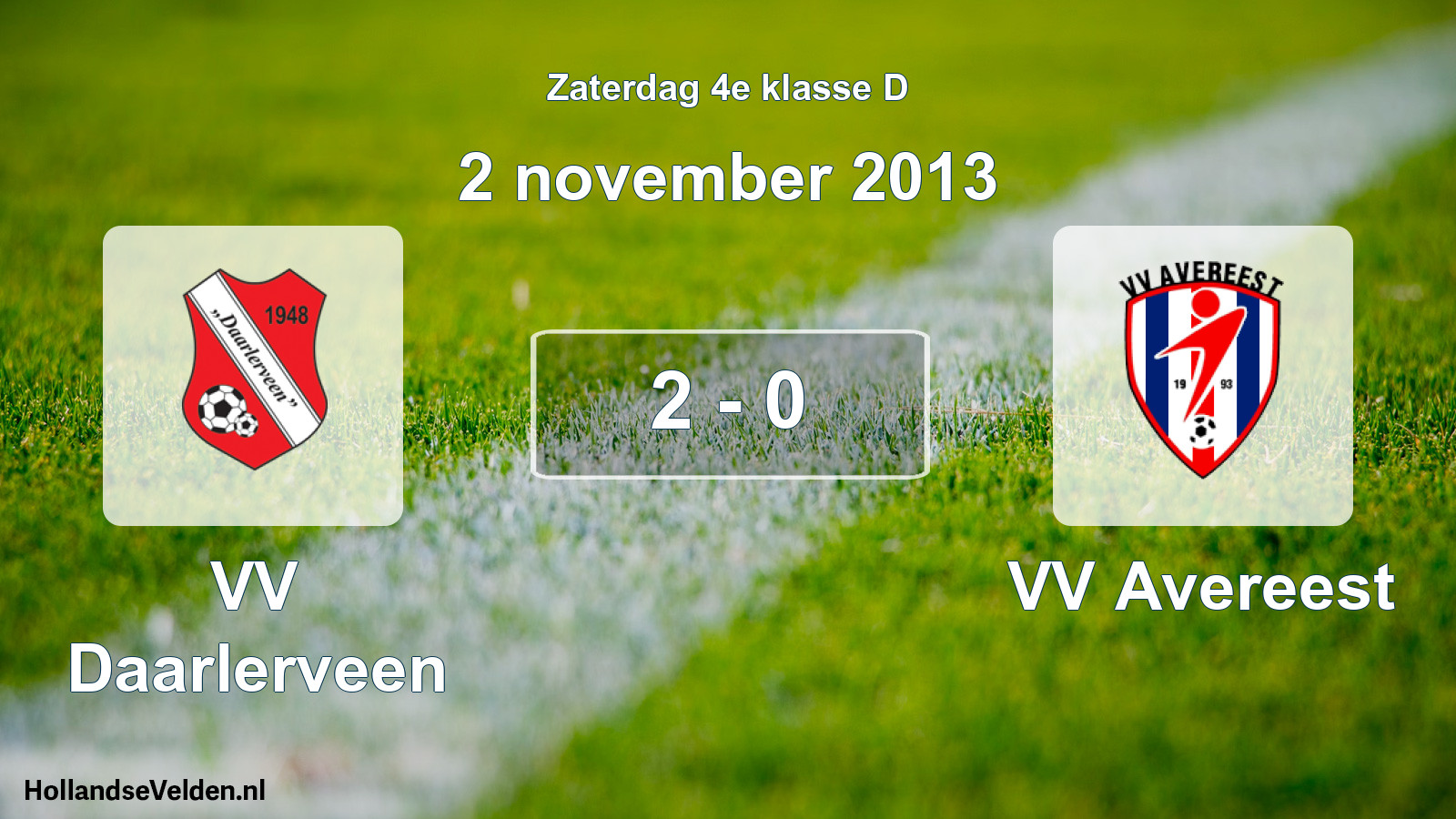 Total number of matches played: VV Daarlerveen - VV Avereest 2 - 0 (2 November 2013)