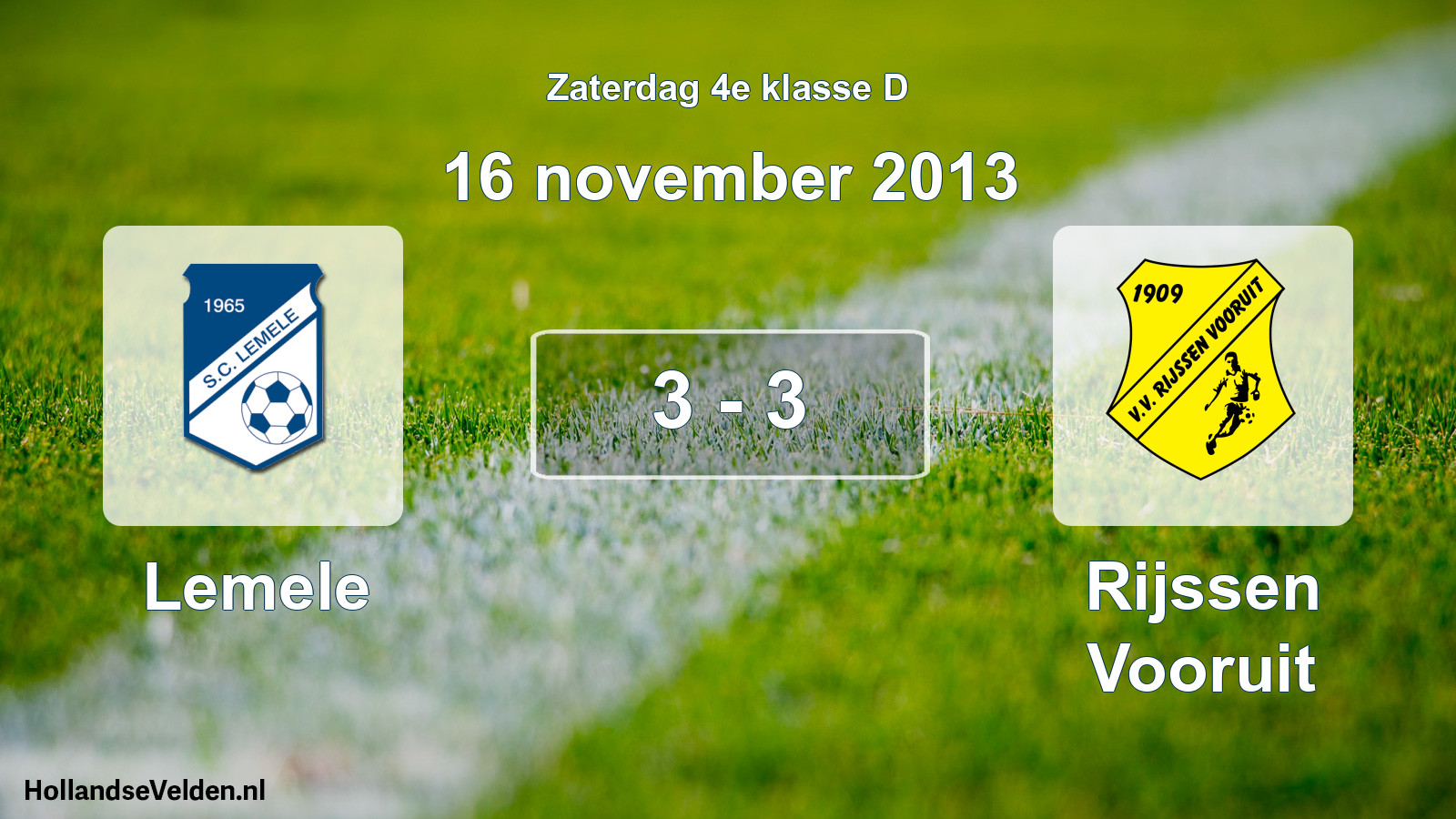 Total number of matches played: Lemele - Rijssen Vooruit 3 - 3 (16 November 2013)