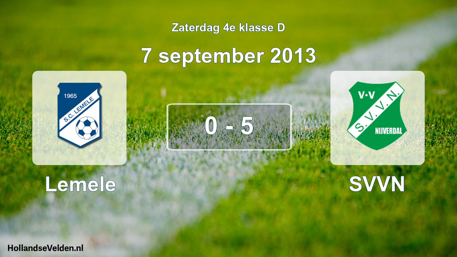 Total number of matches played: Lemele - SVVN 0 - 5 (7 September 2013)