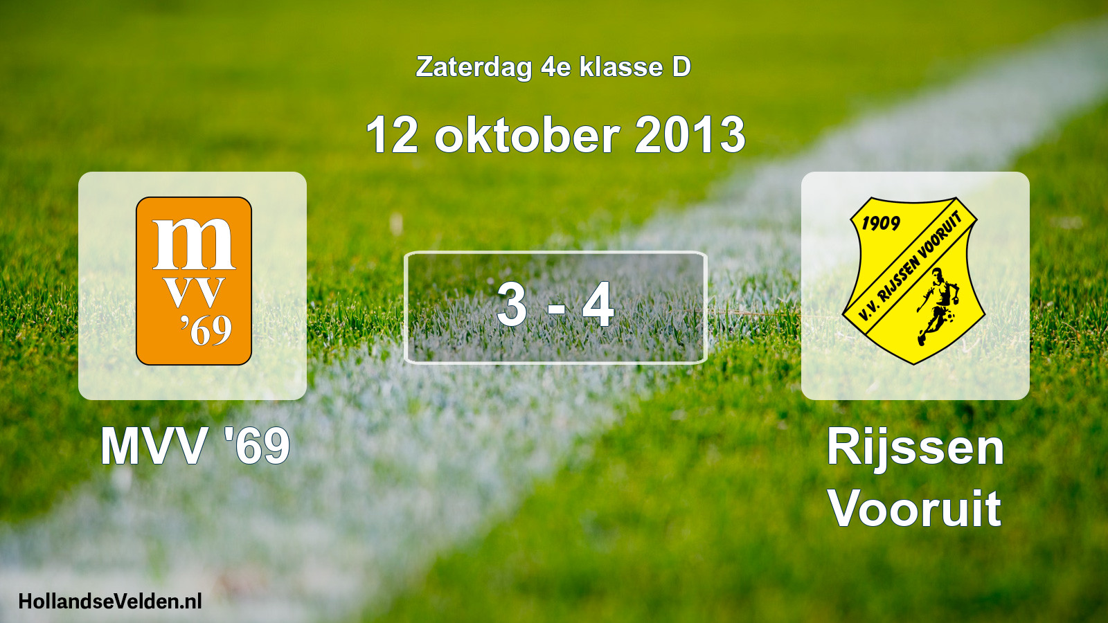 Total number of matches played: MVV '69 - Rijssen Vooruit 3 - 4 (12 October 2013)
