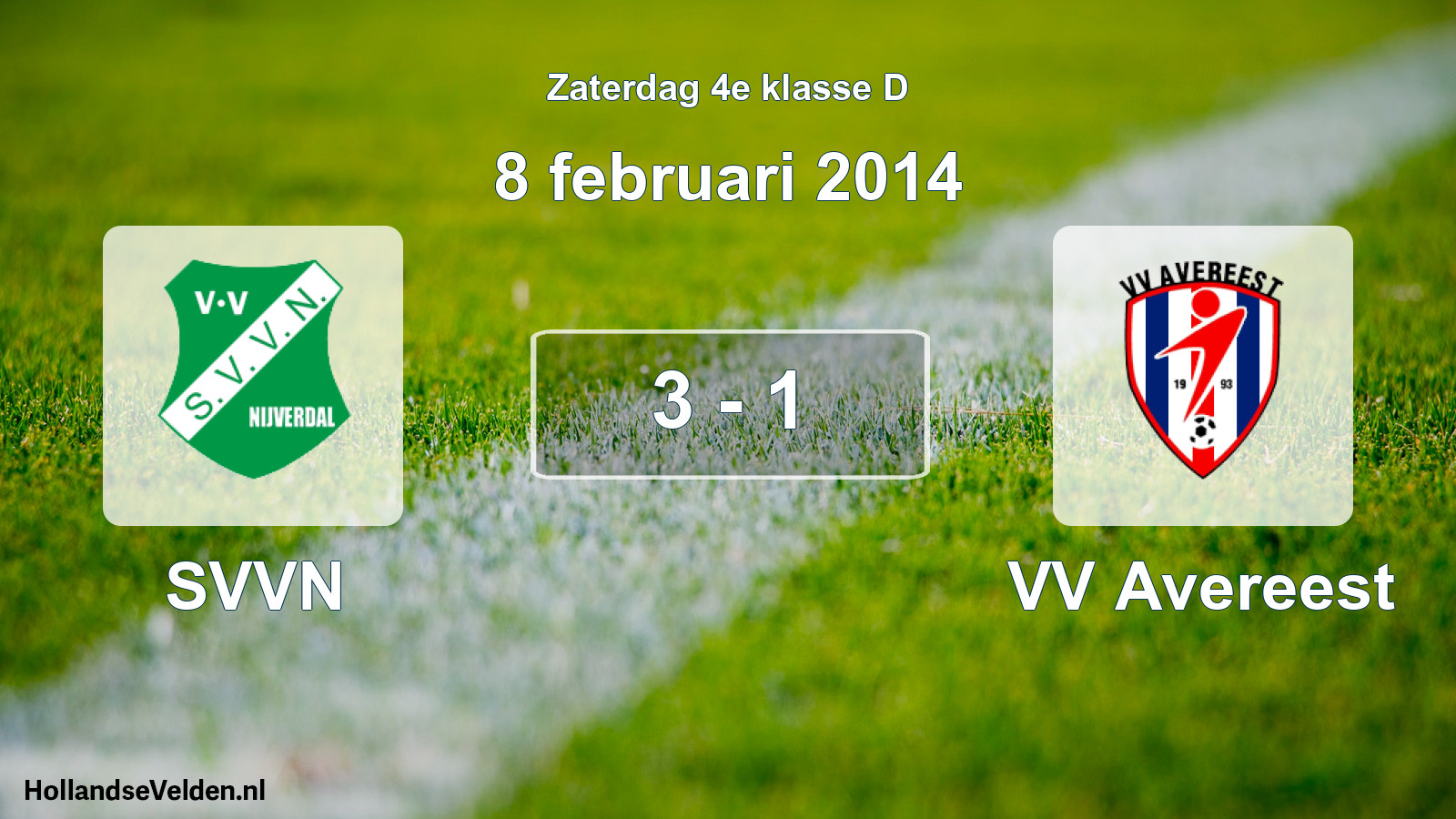 Total number of matches played: SVVN - VV Avereest 3 - 1 (8 February 2014)