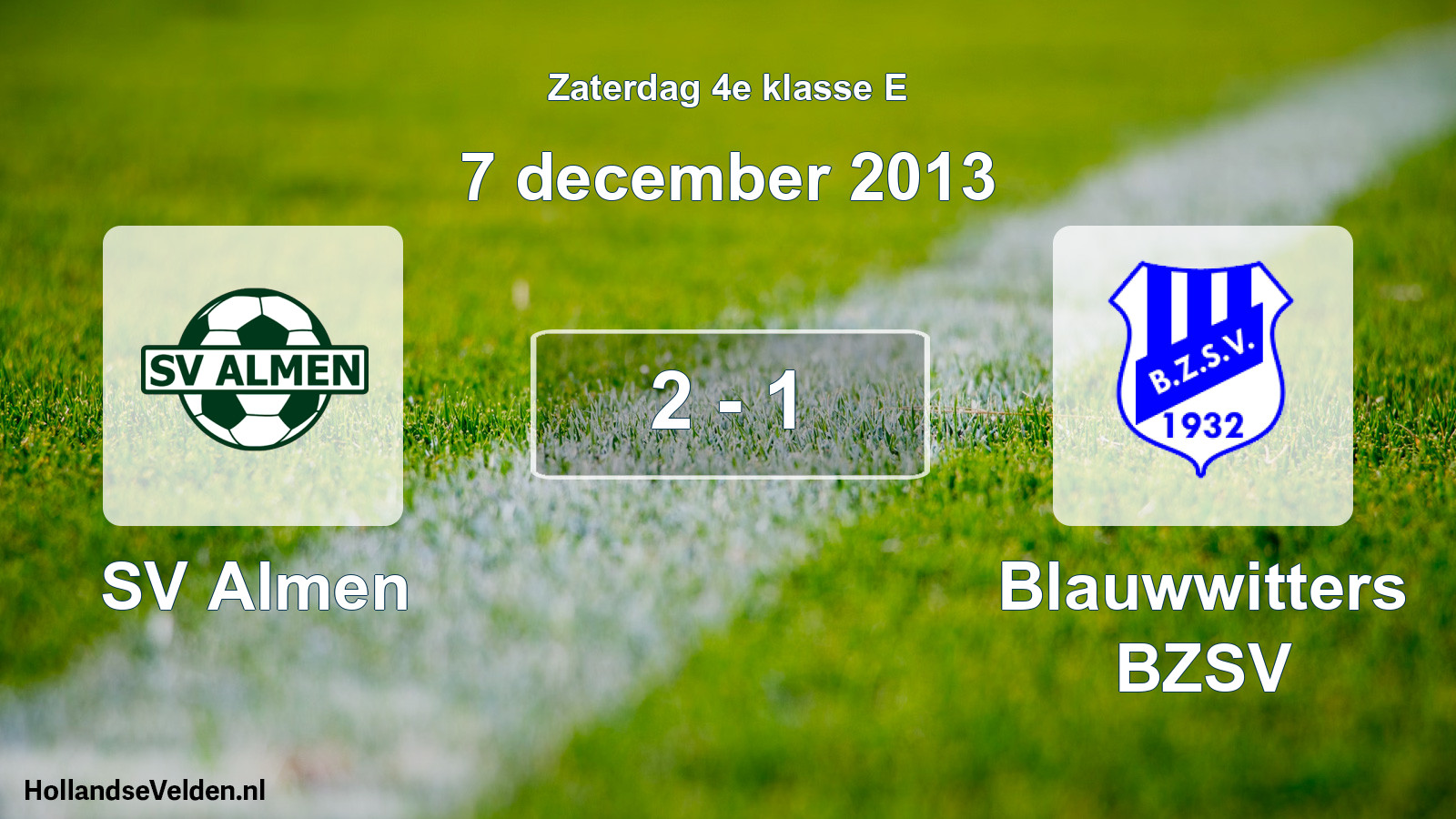 Total number of matches played: SV Almen - Blauwwitters BZSV 2 - 1 (7 December 2013)