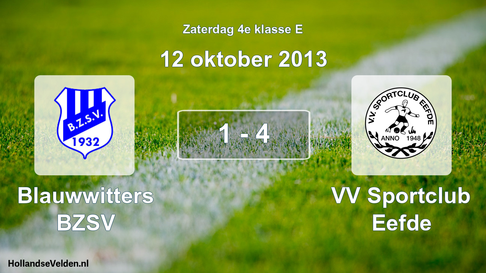 Total number of matches played: Blauwwitters BZSV - VV Sportclub Eefde 1 - 4 (12 October 2013)