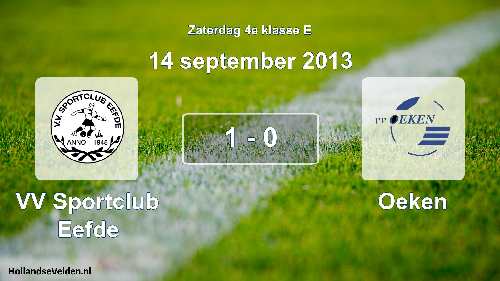 Total number of matches played: VV Sportclub Eefde - Oeken 1 - 0 (14 September 2013)