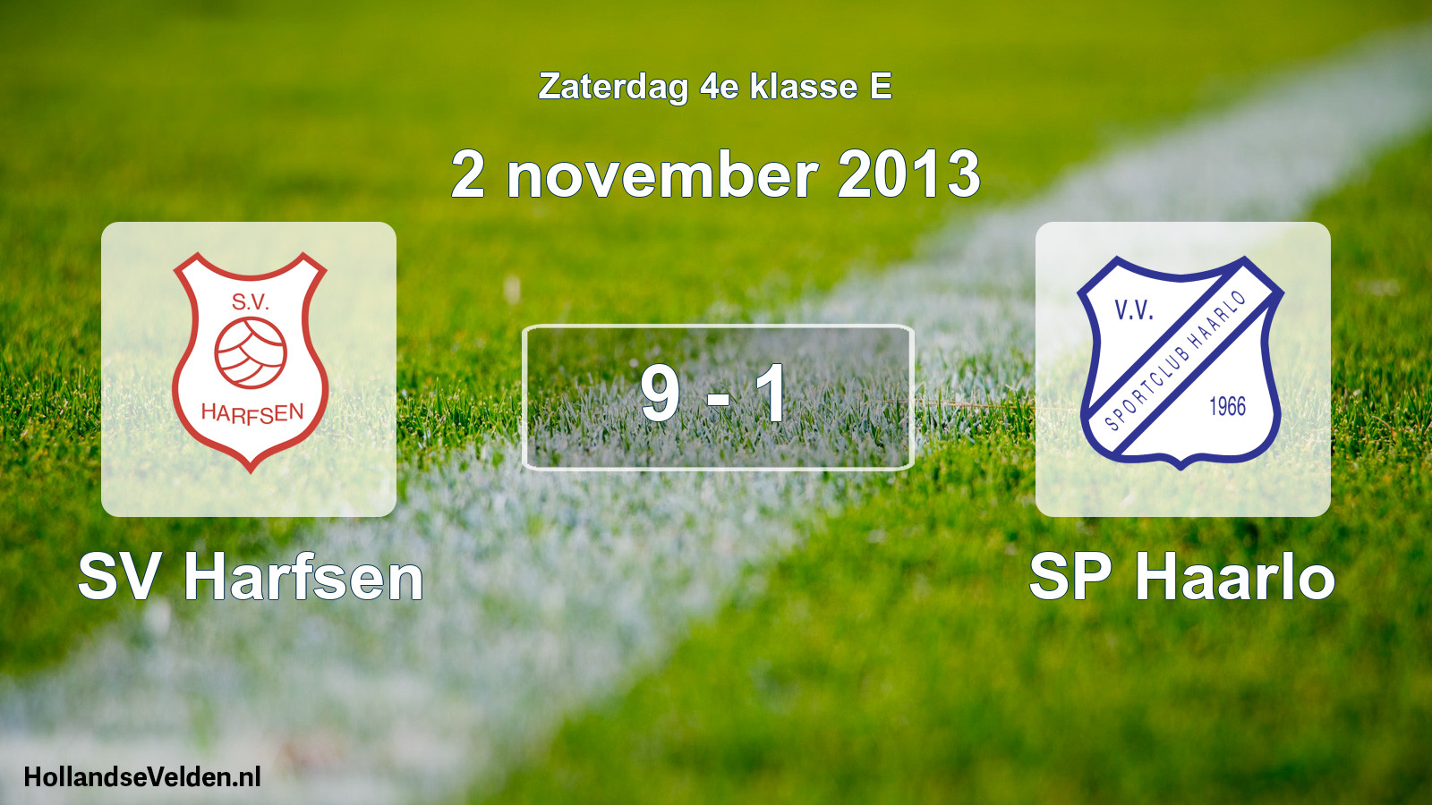 Total number of matches played: SV Harfsen - SP Haarlo 9 - 1 (2 November 2013)