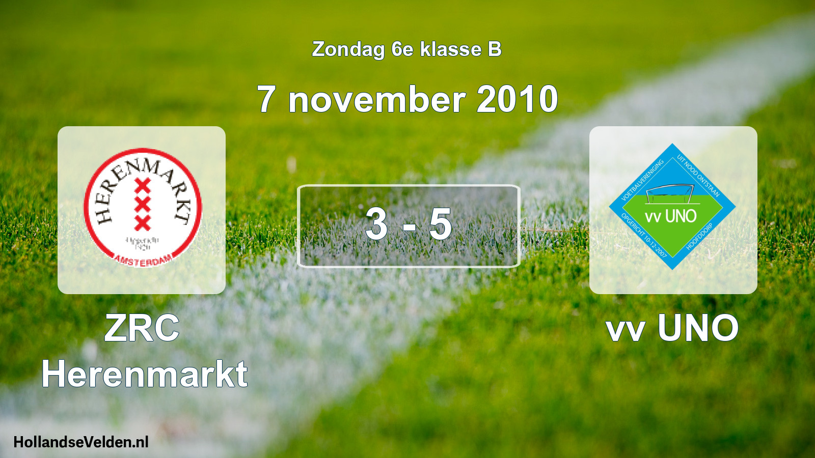 Total number of matches played: ZRC Herenmarkt - vv UNO 3 - 5 (7 November 2010)