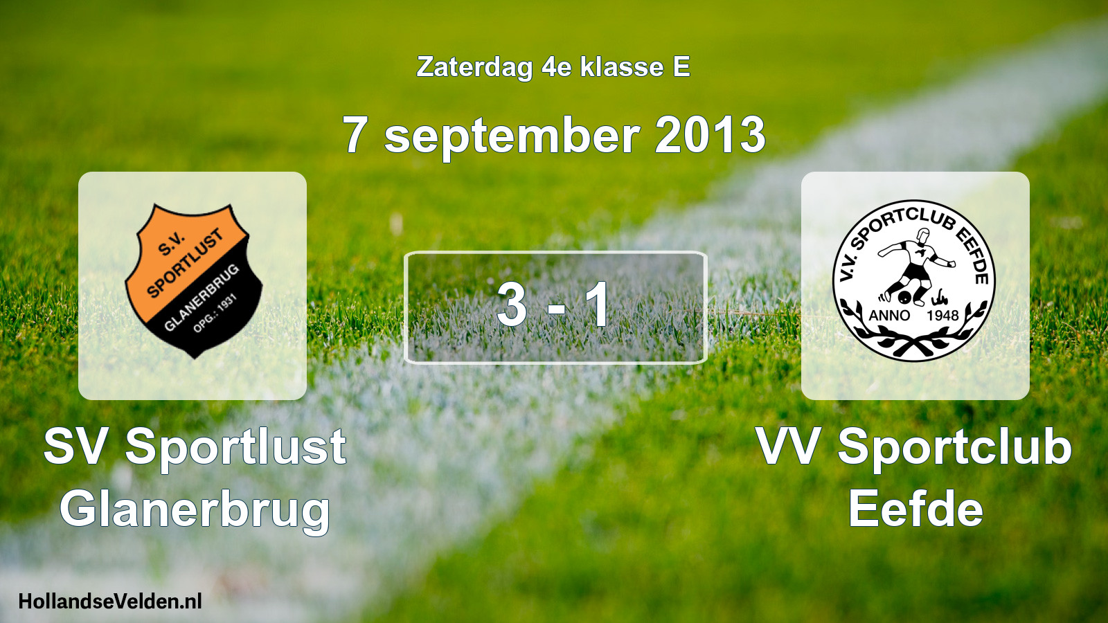 Total number of matches played: Sportlust Glanerbrug - VV Sportclub Eefde 3 - 1 (7 September 2013)
