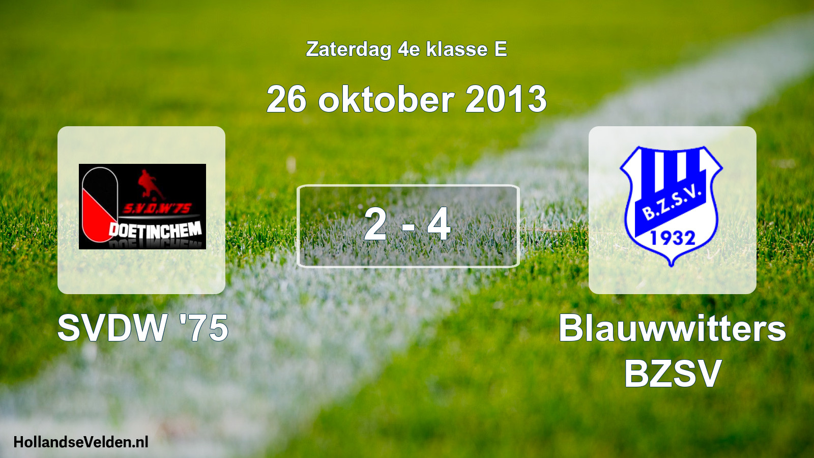 Total number of matches played: SVDW '75 - Blauwwitters BZSV 2 - 4 (26 October 2013)