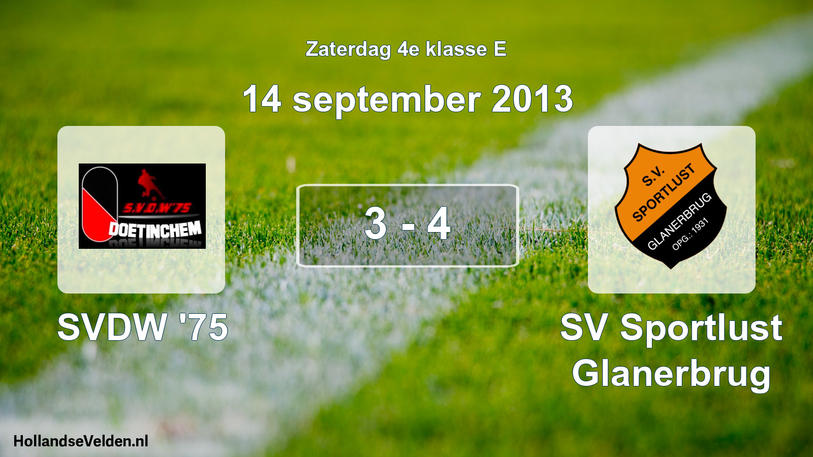 Total number of matches played: SVDW '75 - SV Sportlust Glanerbrug 3 - 4 (14 September 2013)