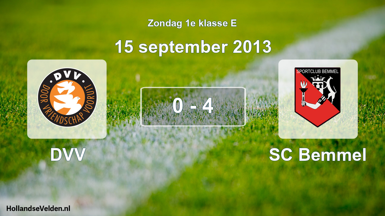 Total number of matches played: DVV - SC Bemmel 0 - 4 (15 September 2013)