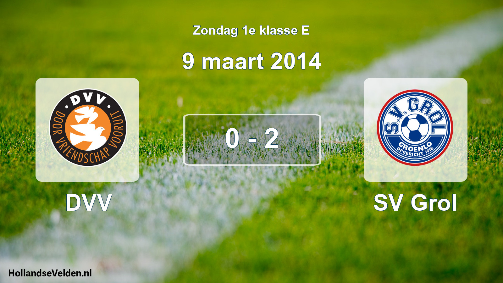 Total number of matches played: DVV - SV Grol 0 - 2 (9 March 2014)