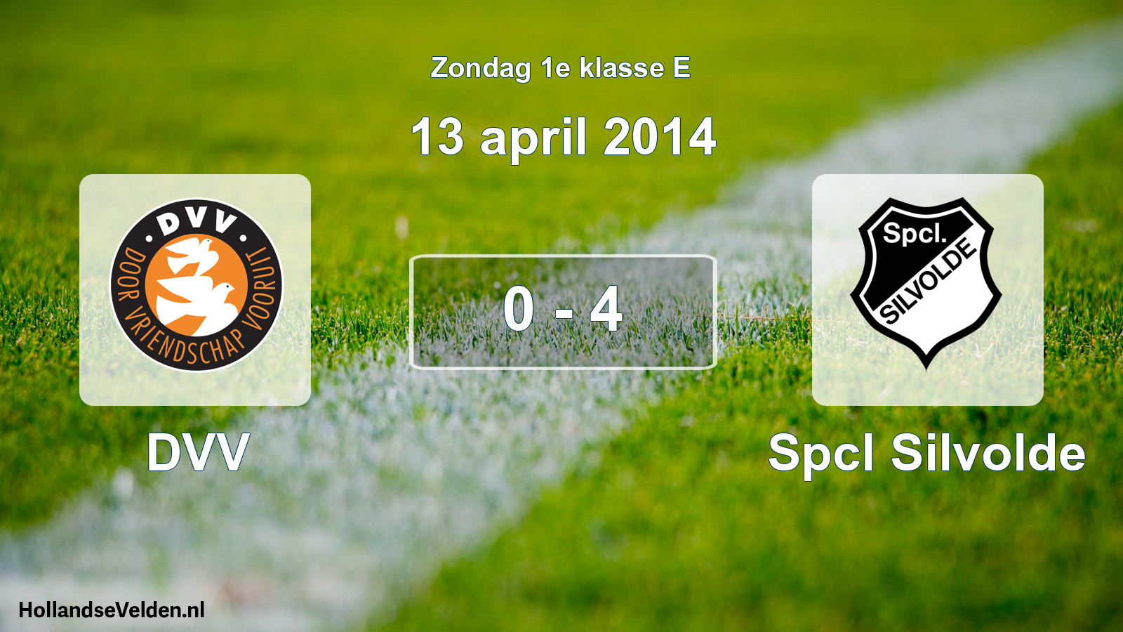 Total number of matches played: DVV - Spcl Silvolde 0 - 4 (13 April 2014)