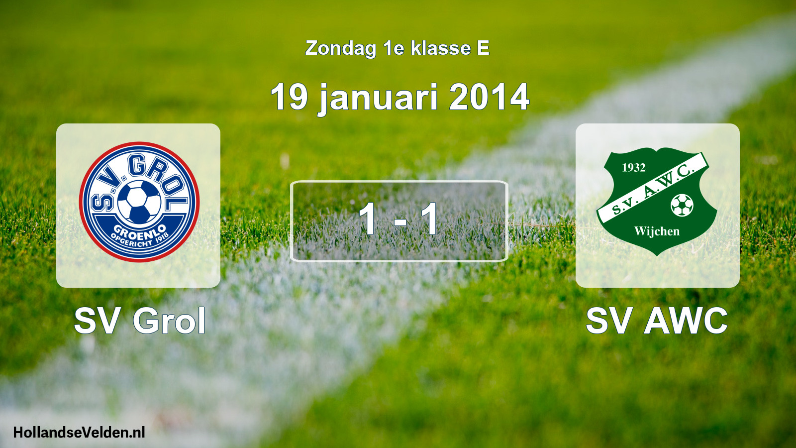 Total number of matches played: SV Grol - SV AWC 1 - 1 (19 January 2014)