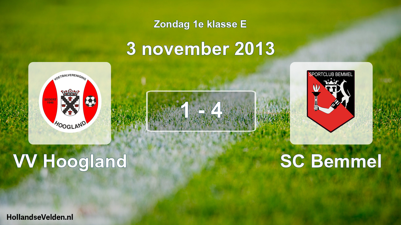 Total number of matches played: VV Hoogland - SC Bemmel 1 - 4 (3 November 2013)