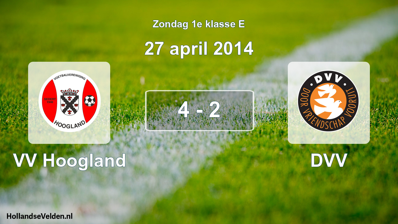 Total number of matches played: VV Hoogland - DVV 4 - 2 (27 April 2014)