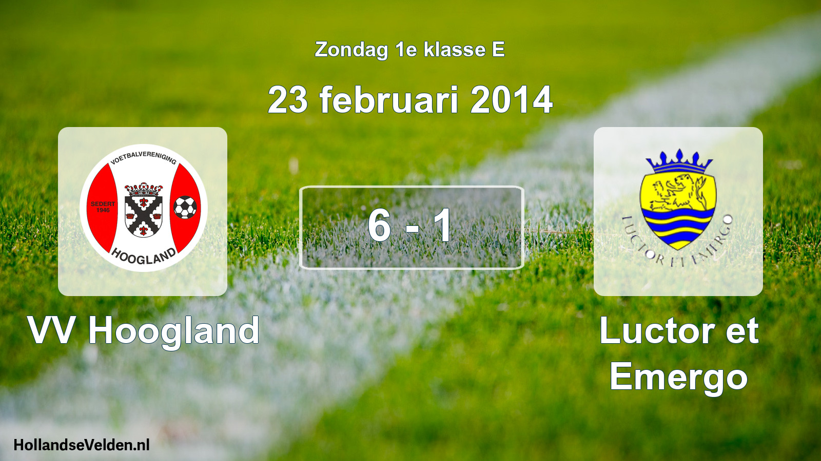 Total number of matches played: VV Hoogland - Luctor et Emergo 6 - 1 (23 February 2014)