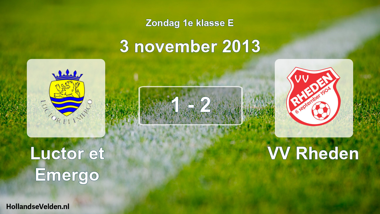 Total number of matches played: Luctor et Emergo - VV Rheden 1 - 2 (3 November 2013)