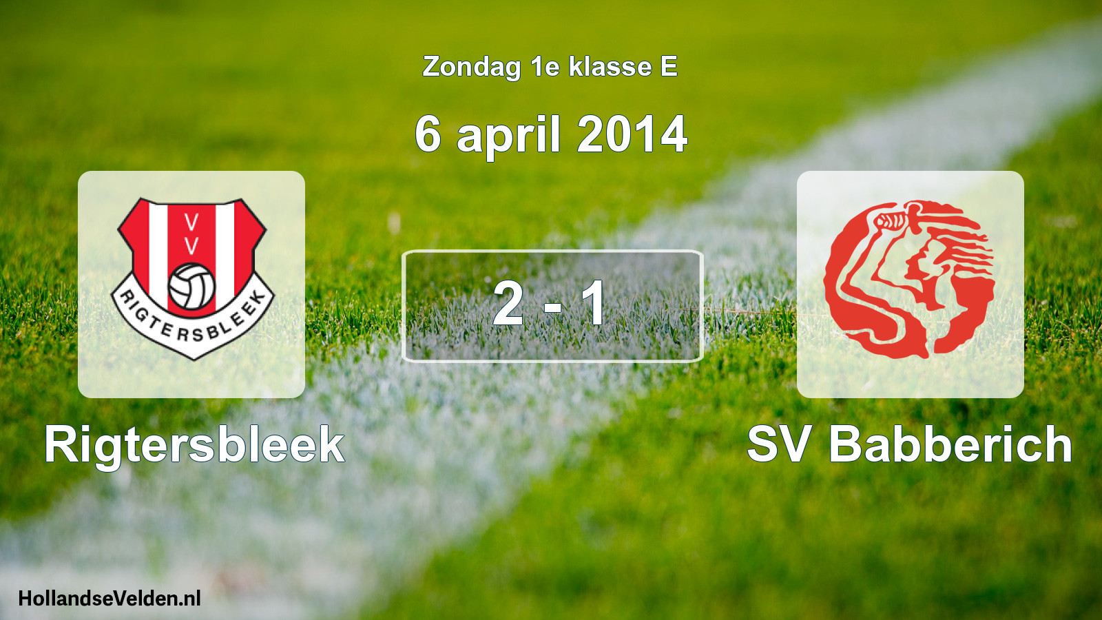 Total number of matches played: Rigtersbleek - SV Babberich 2 - 1 (6 April 2014)