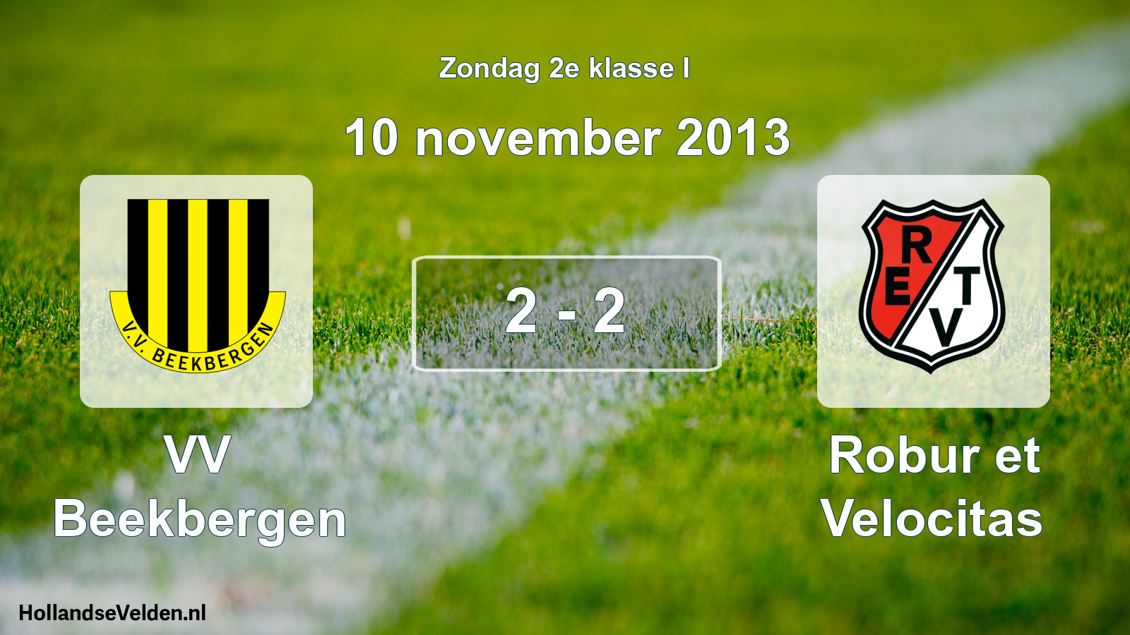 Total number of matches played: VV Beekbergen - Robur et Velocitas 2 - 2 (10 November 2013)