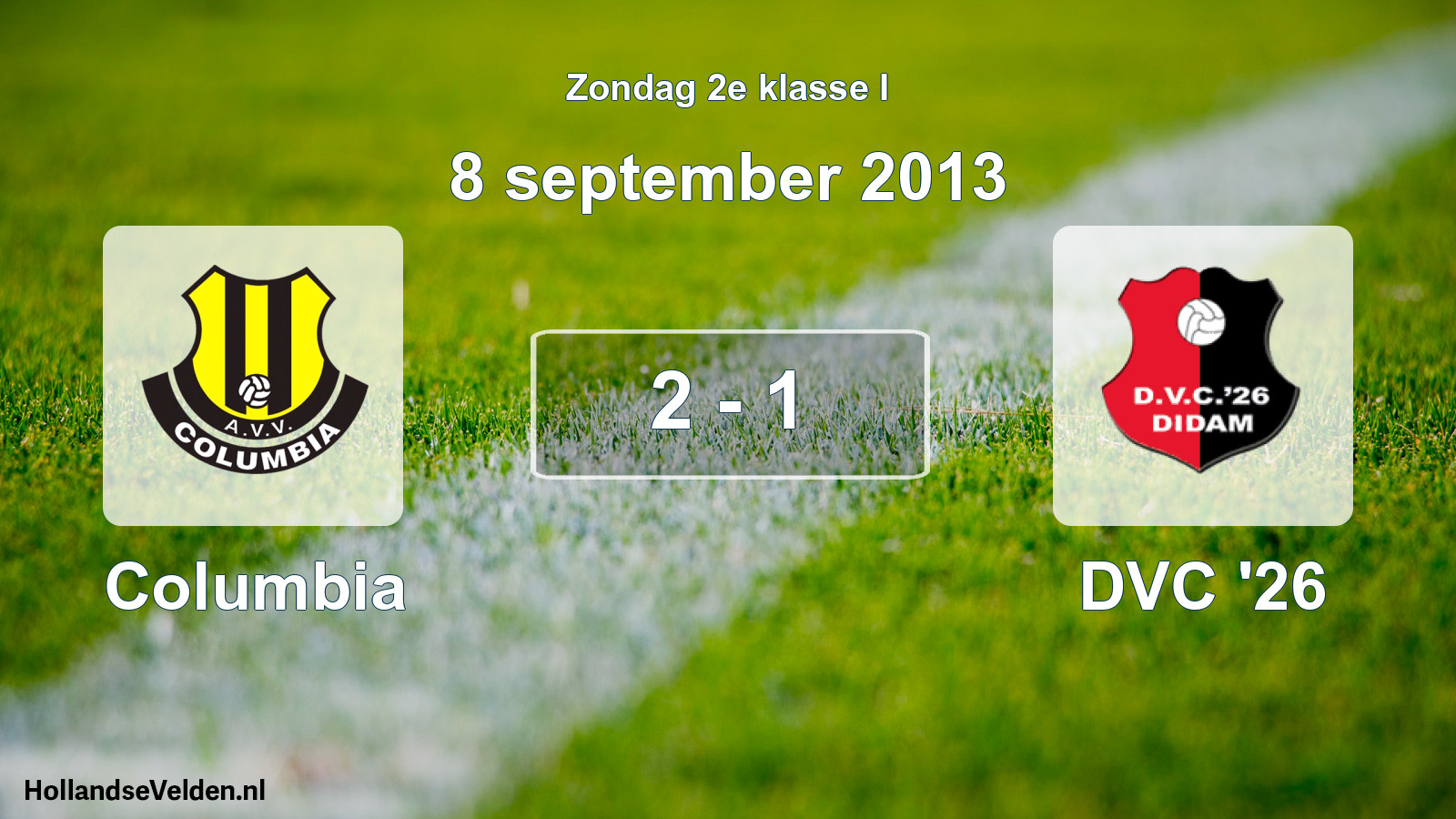 Total number of matches played: Columbia - DVC '26 2 - 1 (8 September 2013)