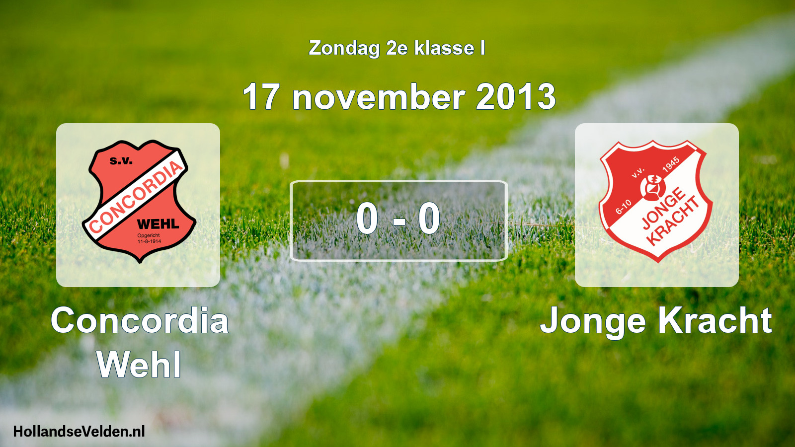 Total number of matches played: Concordia Wehl - Jonge Kracht 0 - 0 (17 November 2013)