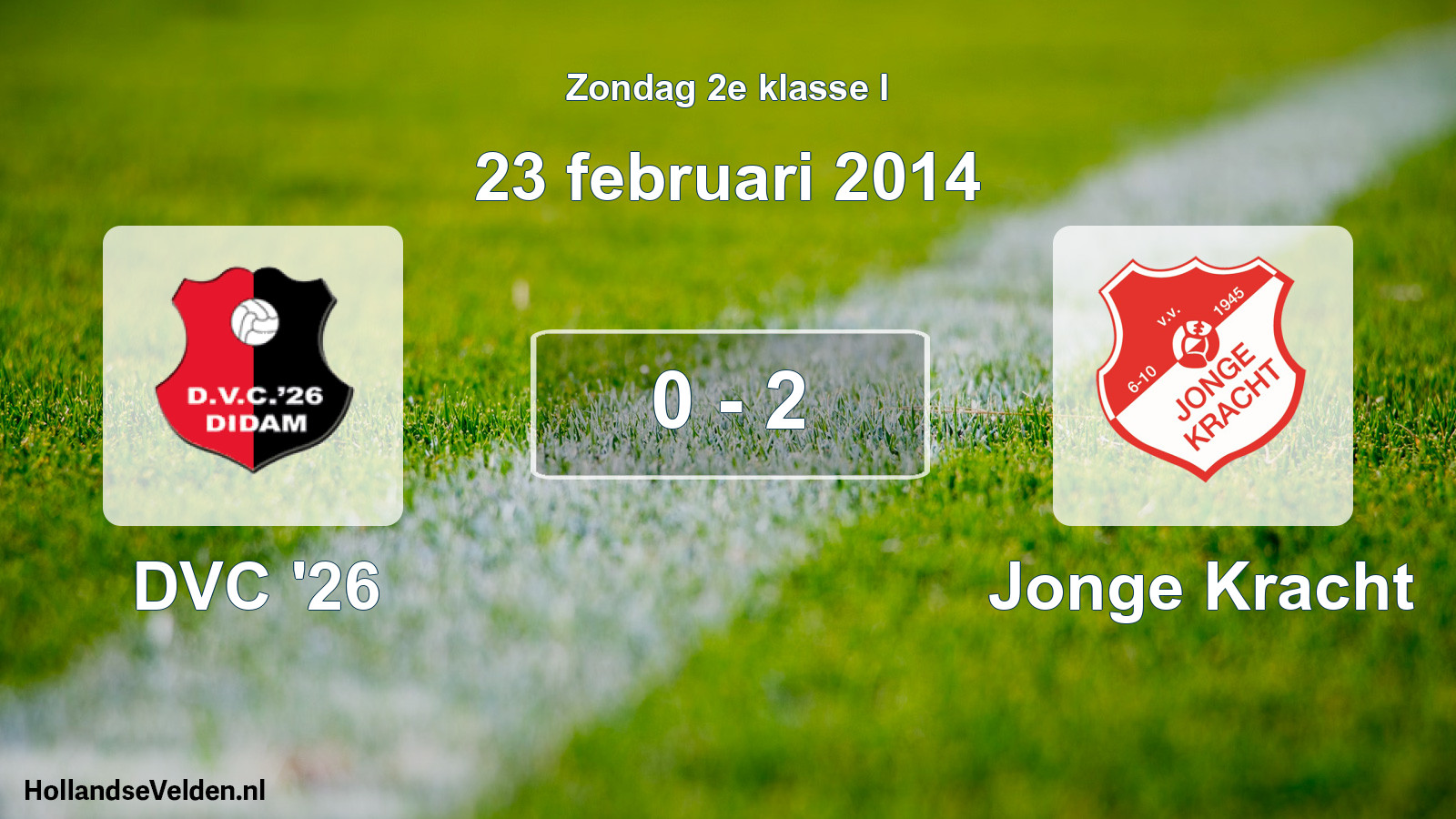 Total number of matches played: DVC '26 - Jonge Kracht 0 - 2 (23 February 2014)