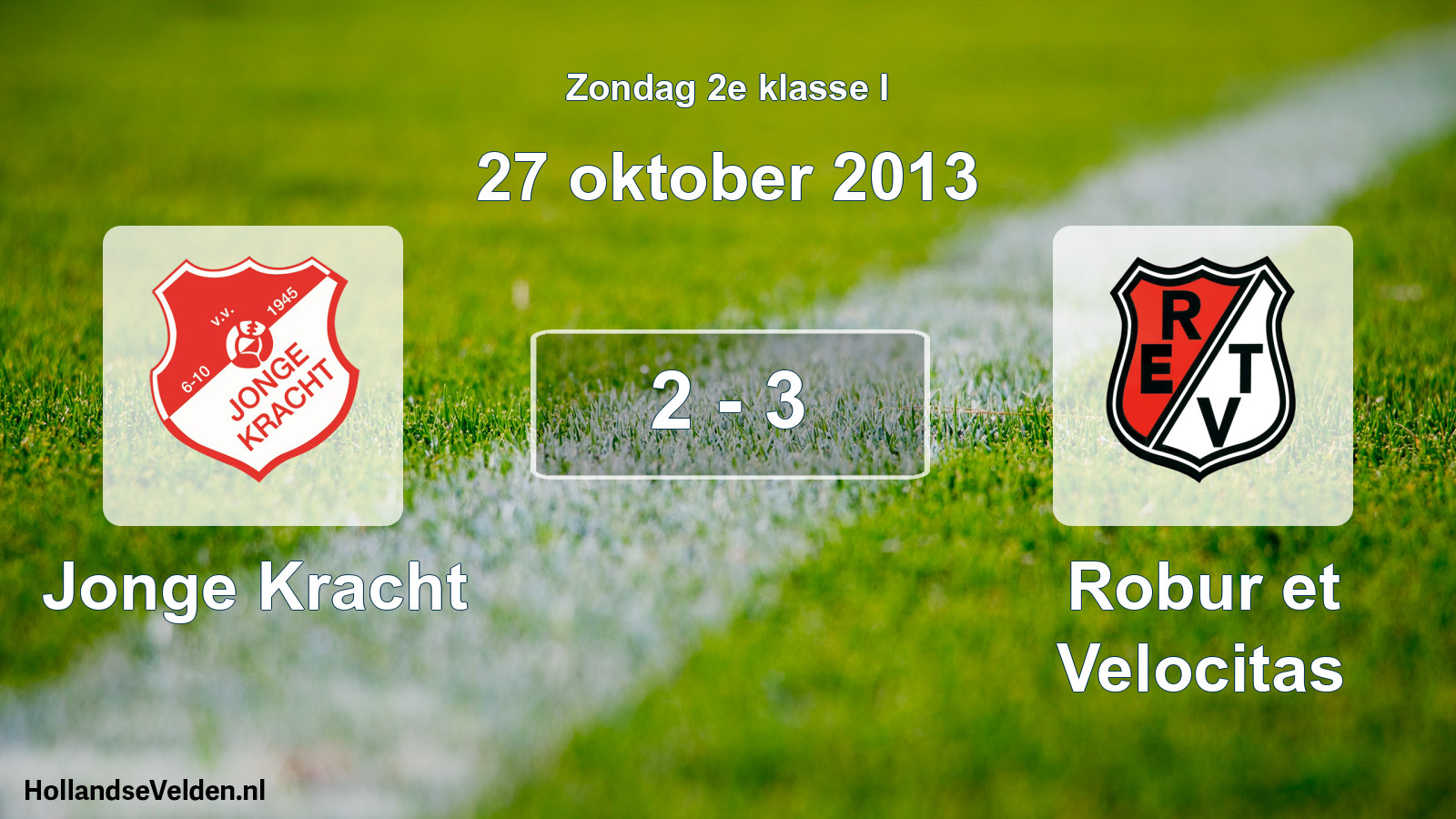 Total number of matches played: Jonge Kracht - Robur et Velocitas 2 - 3 (27 October 2013)