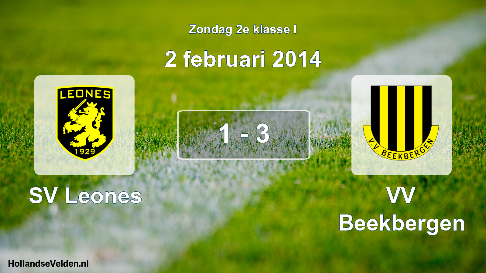 Total number of matches played: SV Leones - VV Beekbergen 1 - 3 (2 February 2014)
