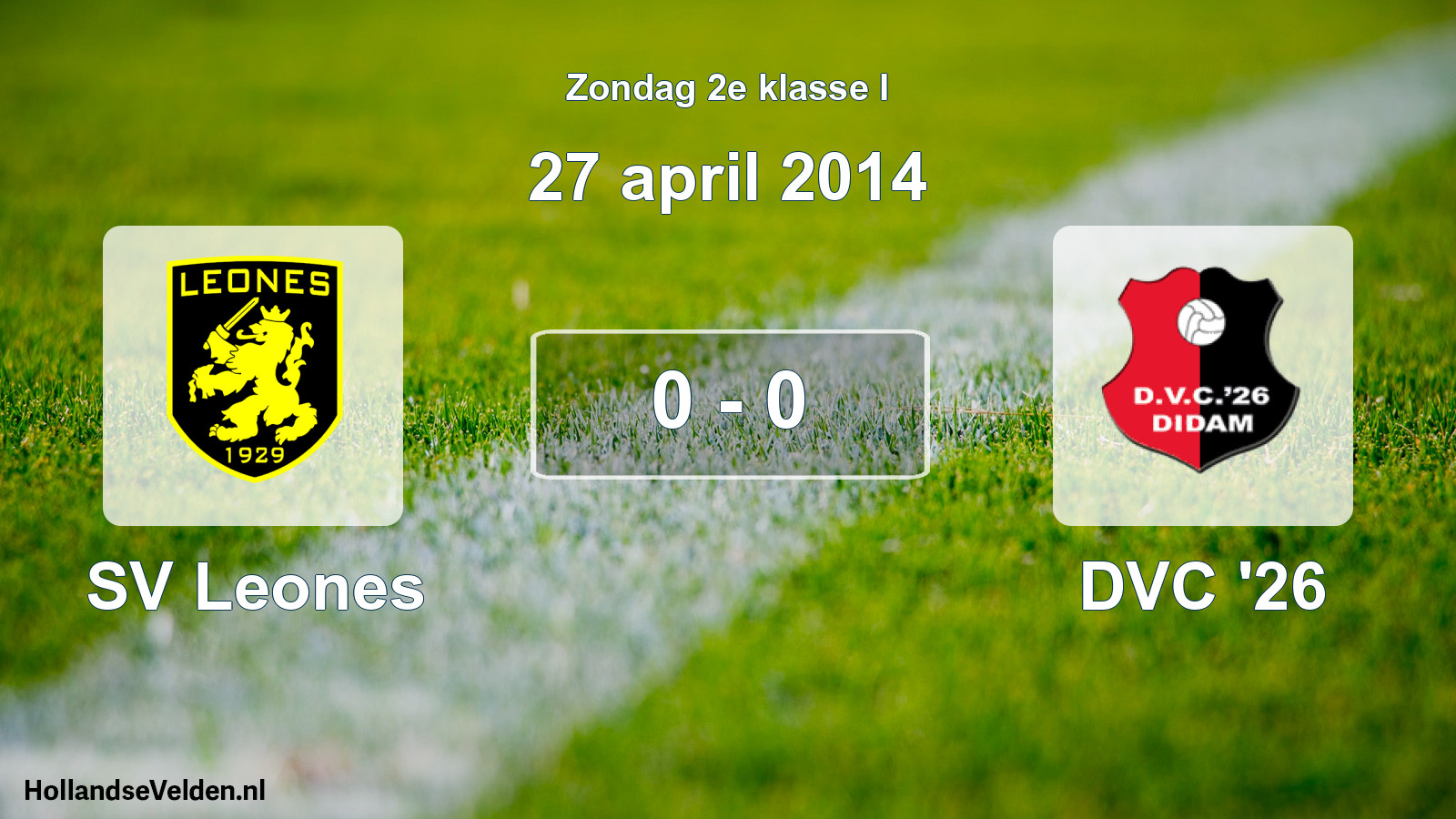 Total number of matches played: SV Leones - DVC '26 0 - 0 (27 April 2014)
