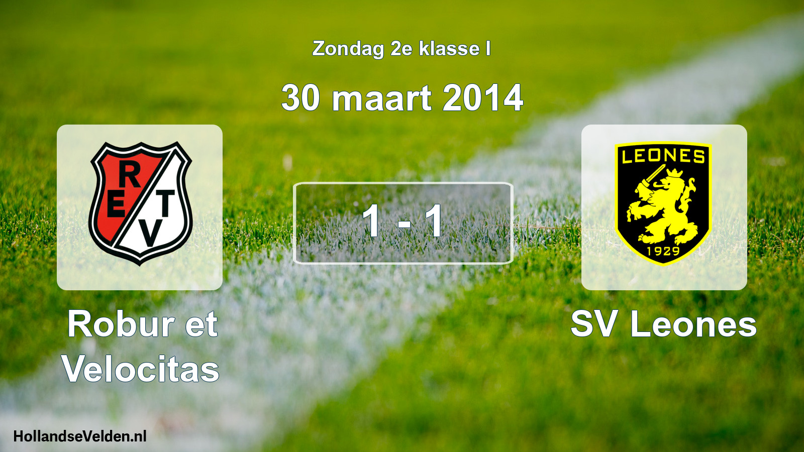 Total number of matches played: Robur et Velocitas - SV Leones 1 - 1 (30 March 2014)