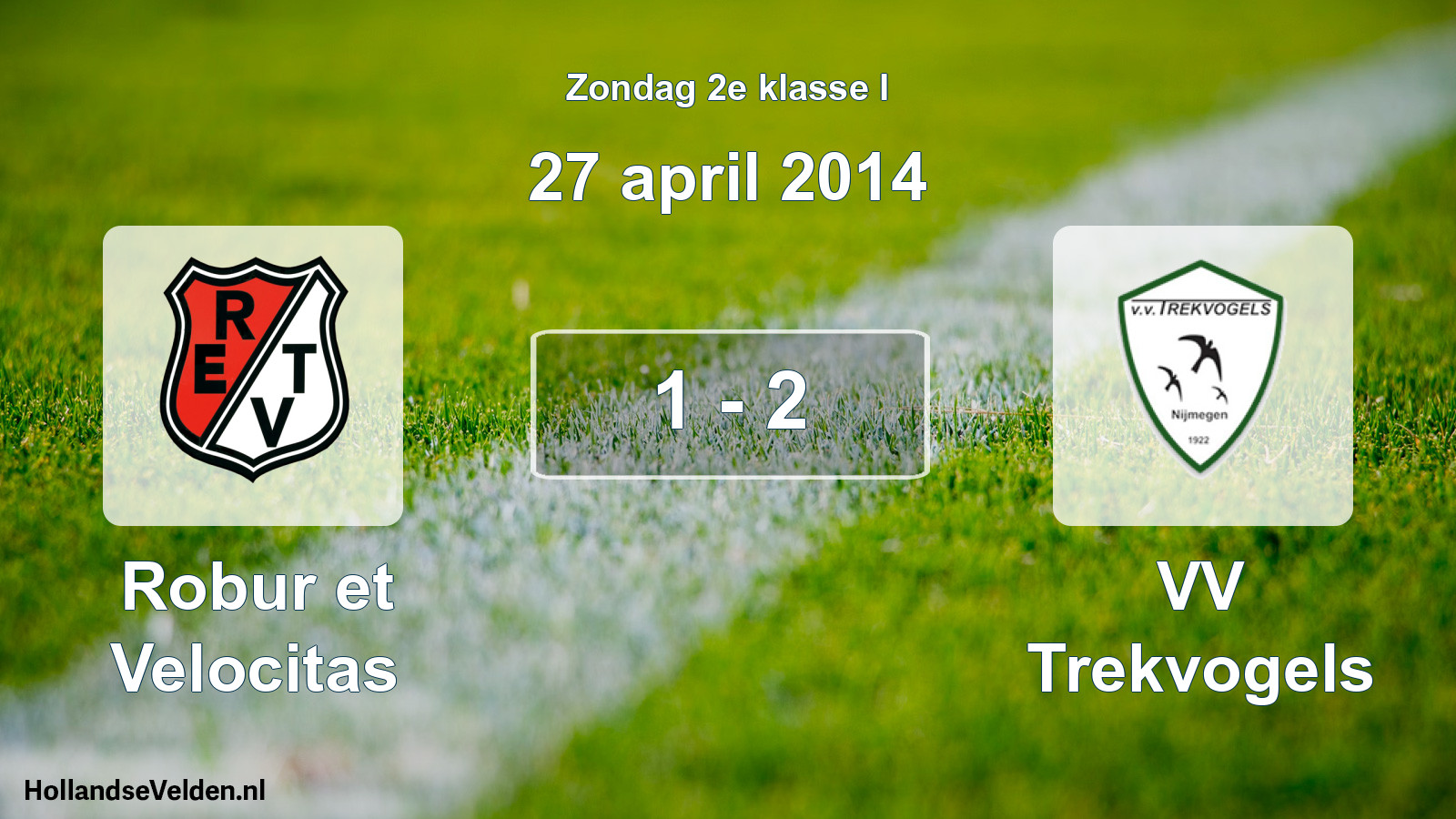 Total number of matches played: Robur et Velocitas - VV Trekvogels 1 - 2 (27 April 2014)