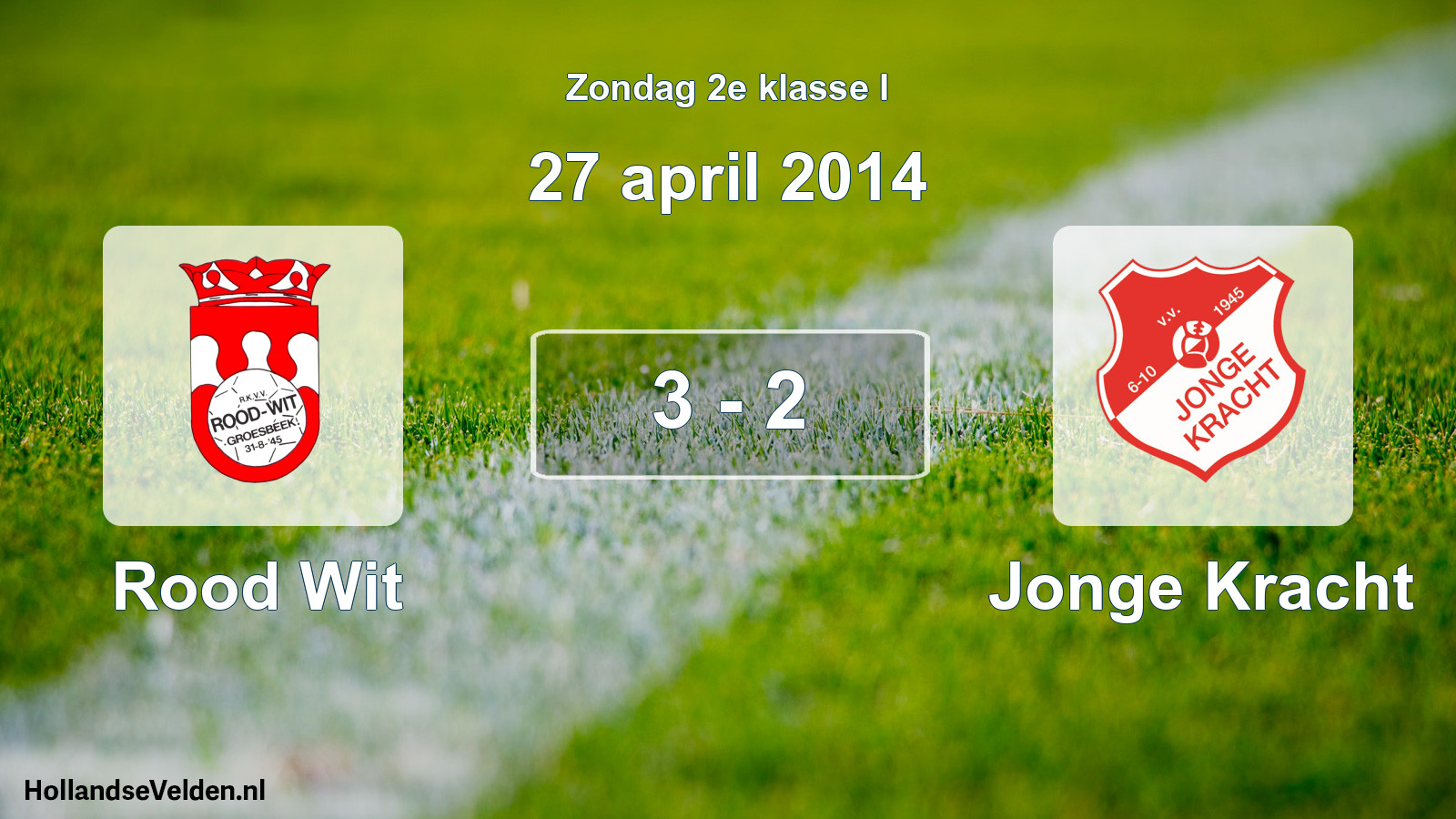 Total number of matches played: Rood Wit - Jonge Kracht 3 - 2 (27 April 2014)