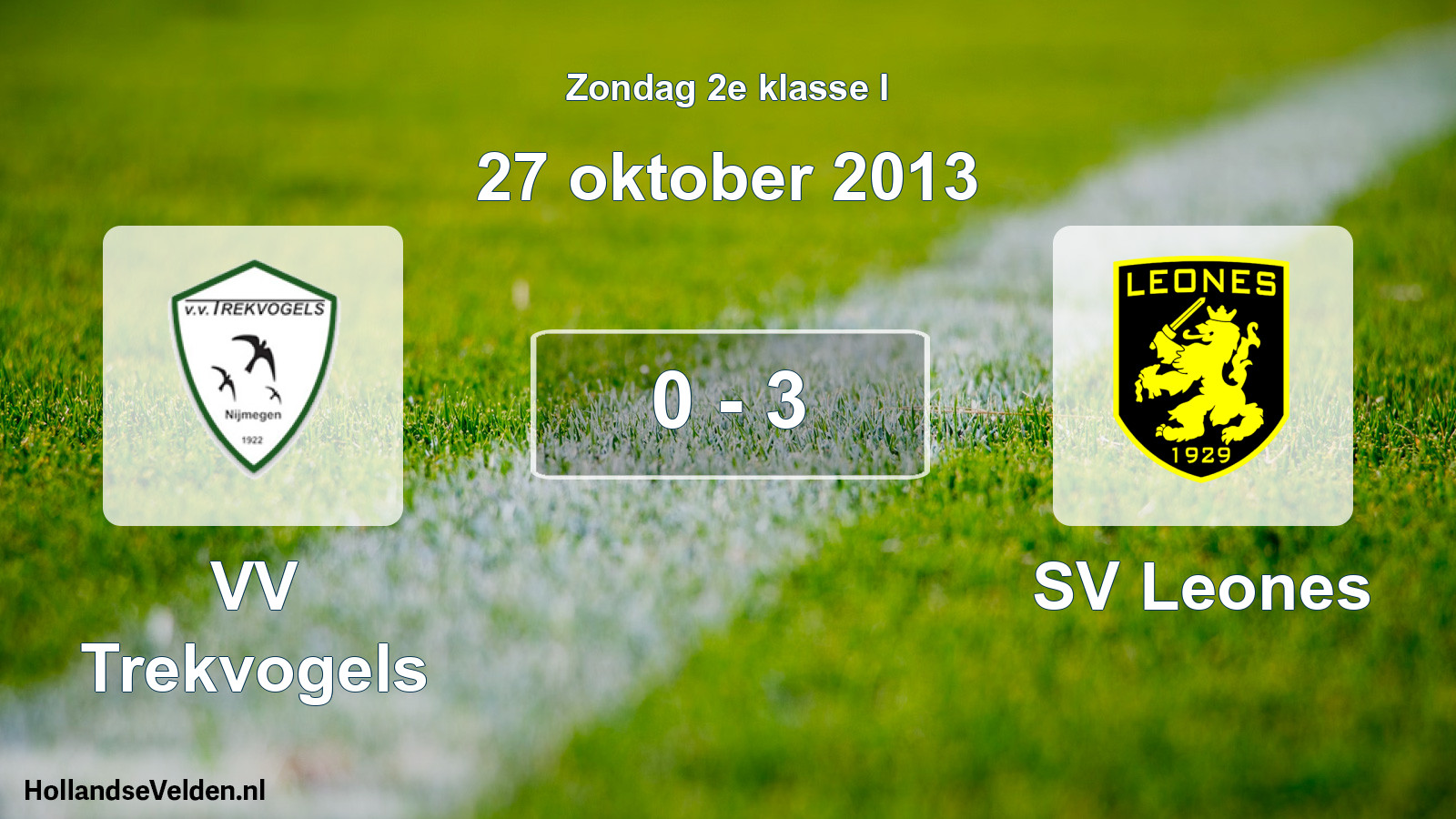 Total number of matches played: VV Trekvogels - SV Leones 0 - 3 (27 October 2013)