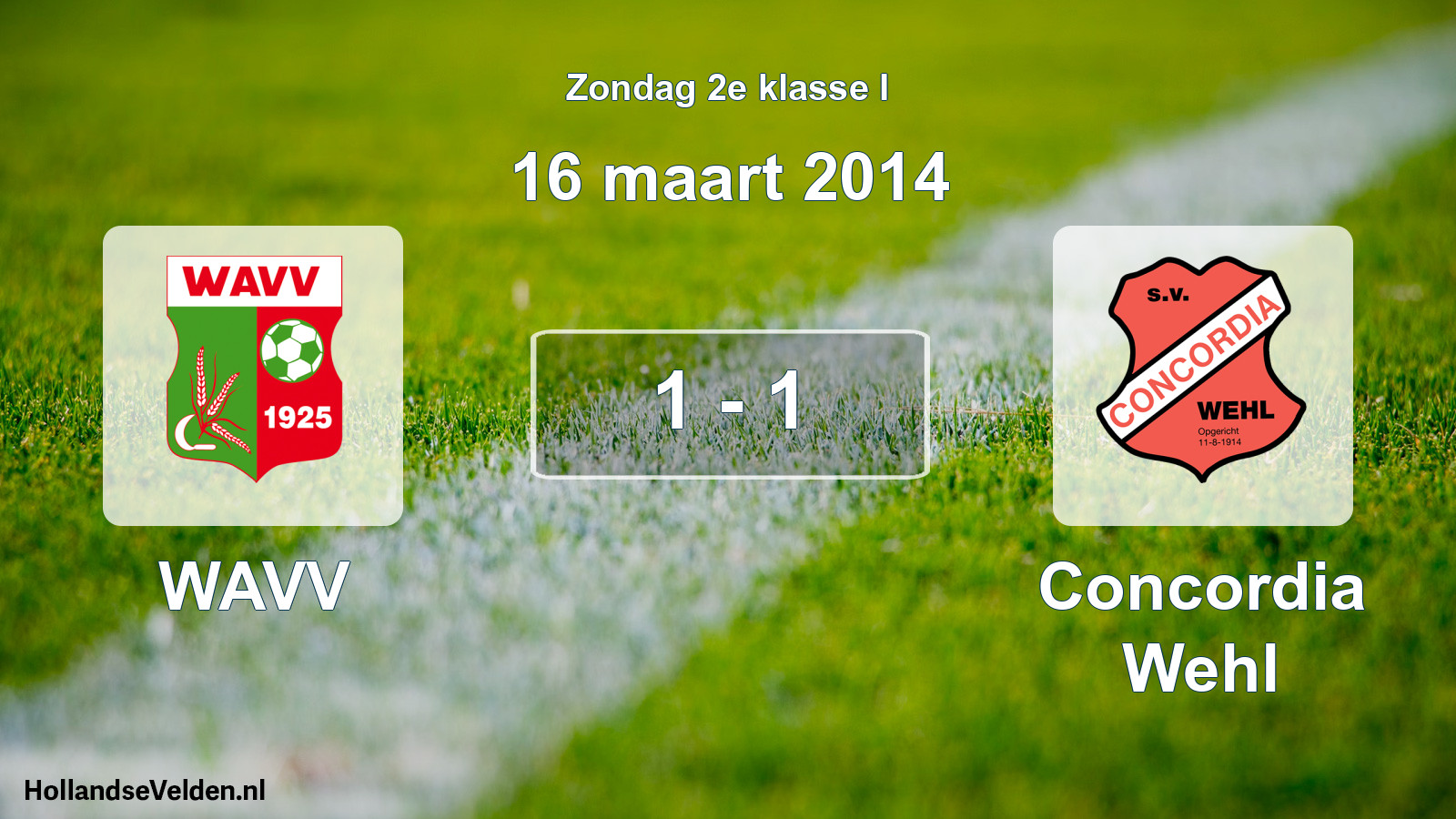 Total number of matches played: WAVV - Concordia Wehl 1 - 1 (16 March 2014)