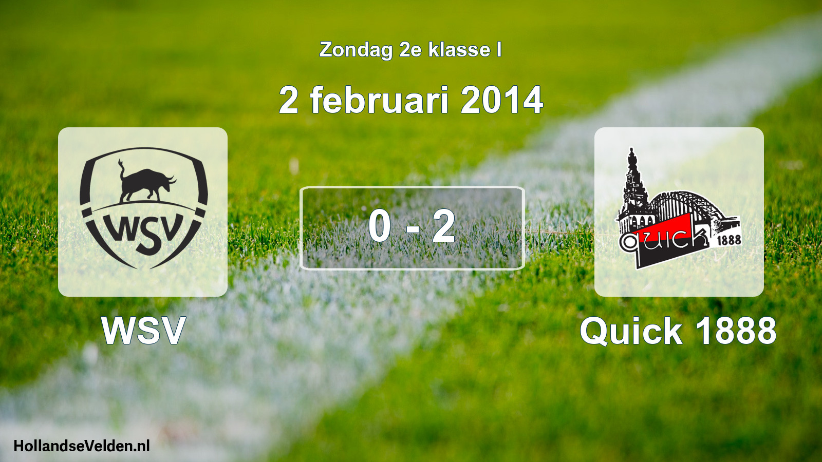 Total number of matches played: WSV - Quick 1888 0 - 2 (2 February 2014)