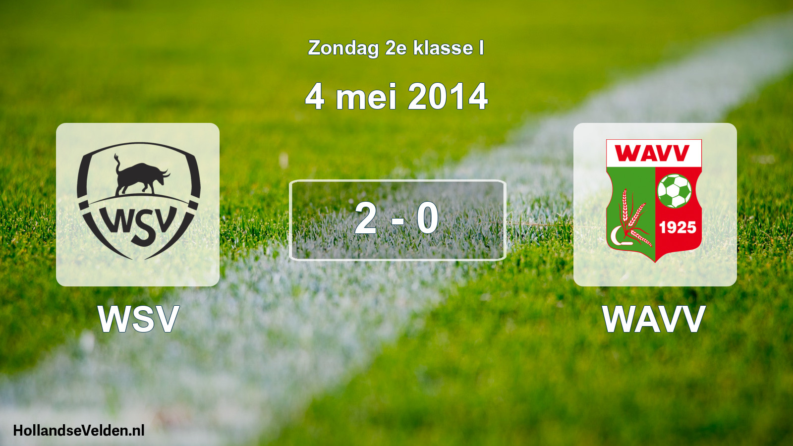 Total number of matches played: WSV - WAVV 2 - 0 (4 May 2014)