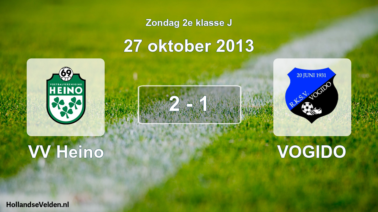 Total number of matches played: VV Heino - VOGIDO 2 - 1 (27 October 2013)