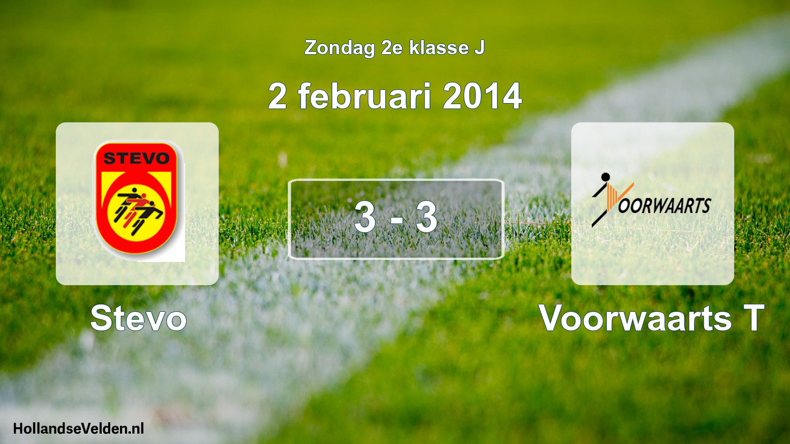 Total number of matches played: Stevo - Voorwaarts T 3 - 3 (2 February 2014)