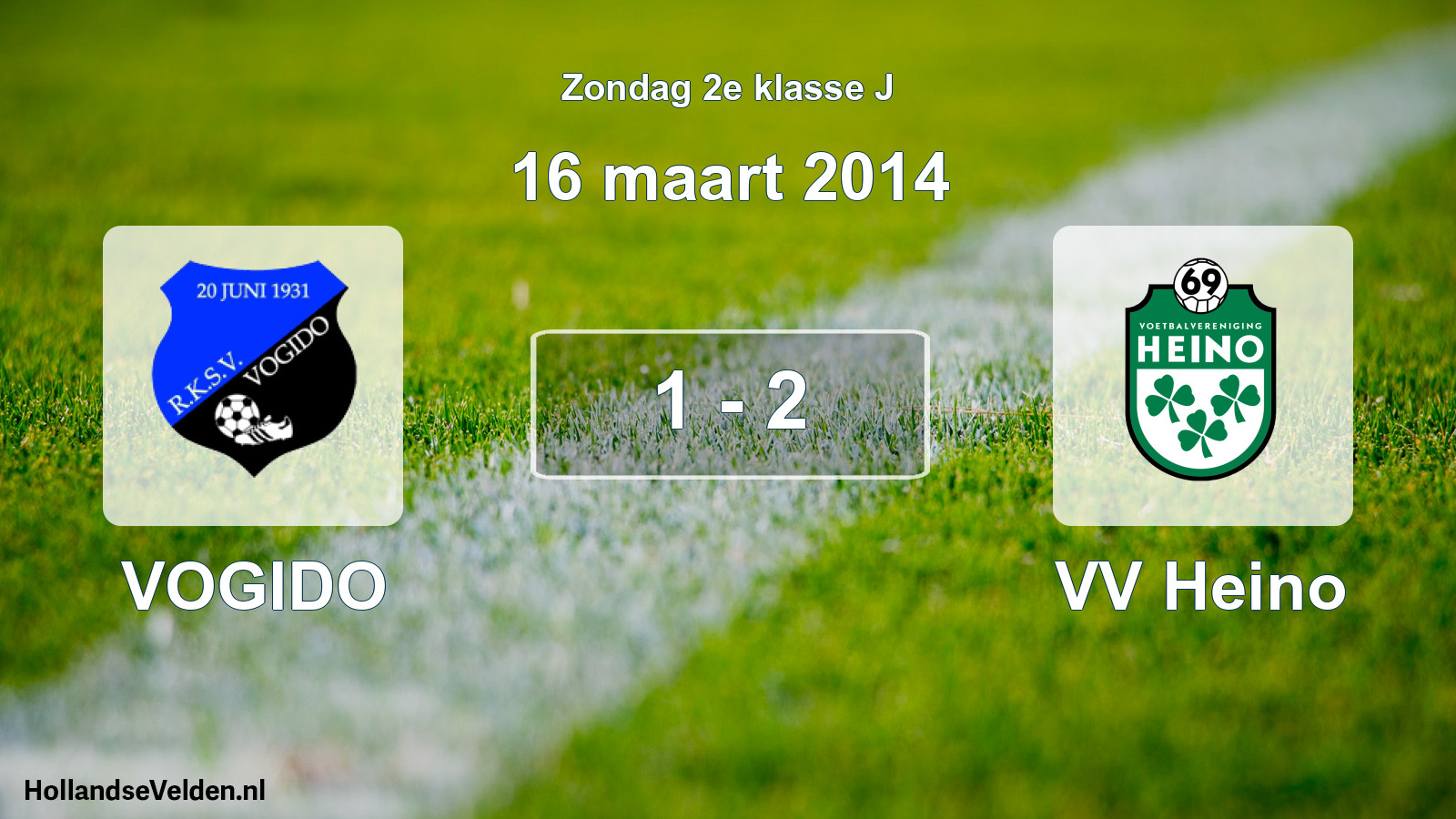 Total number of matches played: VOGIDO - VV Heino 1 - 2 (16 March 2014)