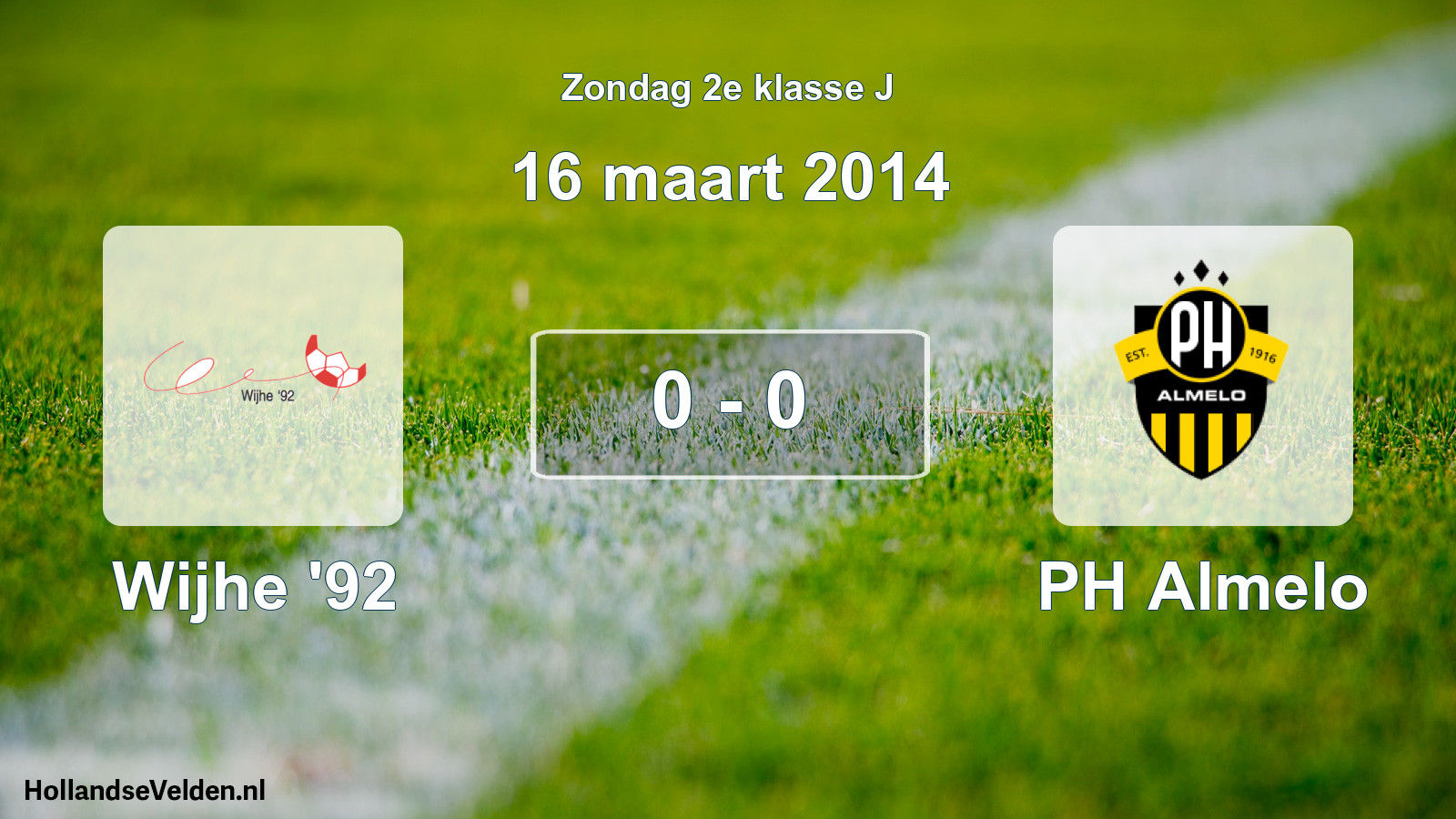 Total number of matches played: Wijhe '92 - PH Almelo 0 - 0 (16 March 2014)