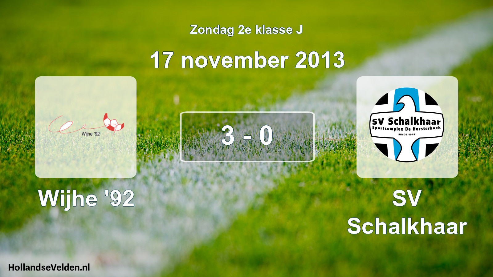 Total number of matches played: Wijhe '92 - SV Schalkhaar 3 - 0 (17 November 2013)