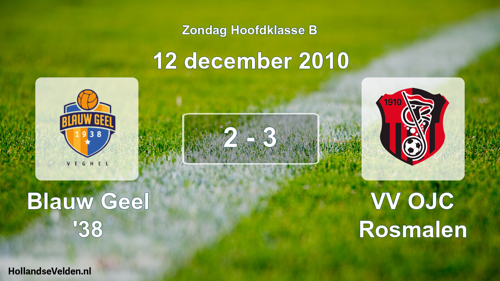 Total number of matches played: Blauw Geel '38 - VV OJC Rosmalen 2 - 3 (12 December 2010)