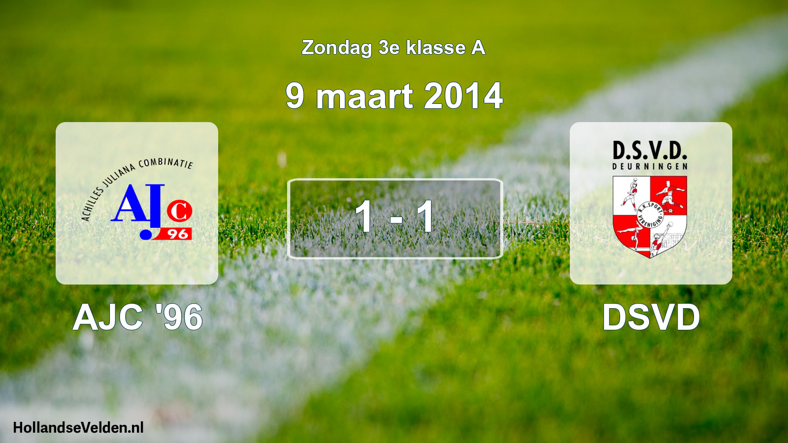 Total number of matches played: AJC '96 - DSVD 1 - 1 (9 March 2014)