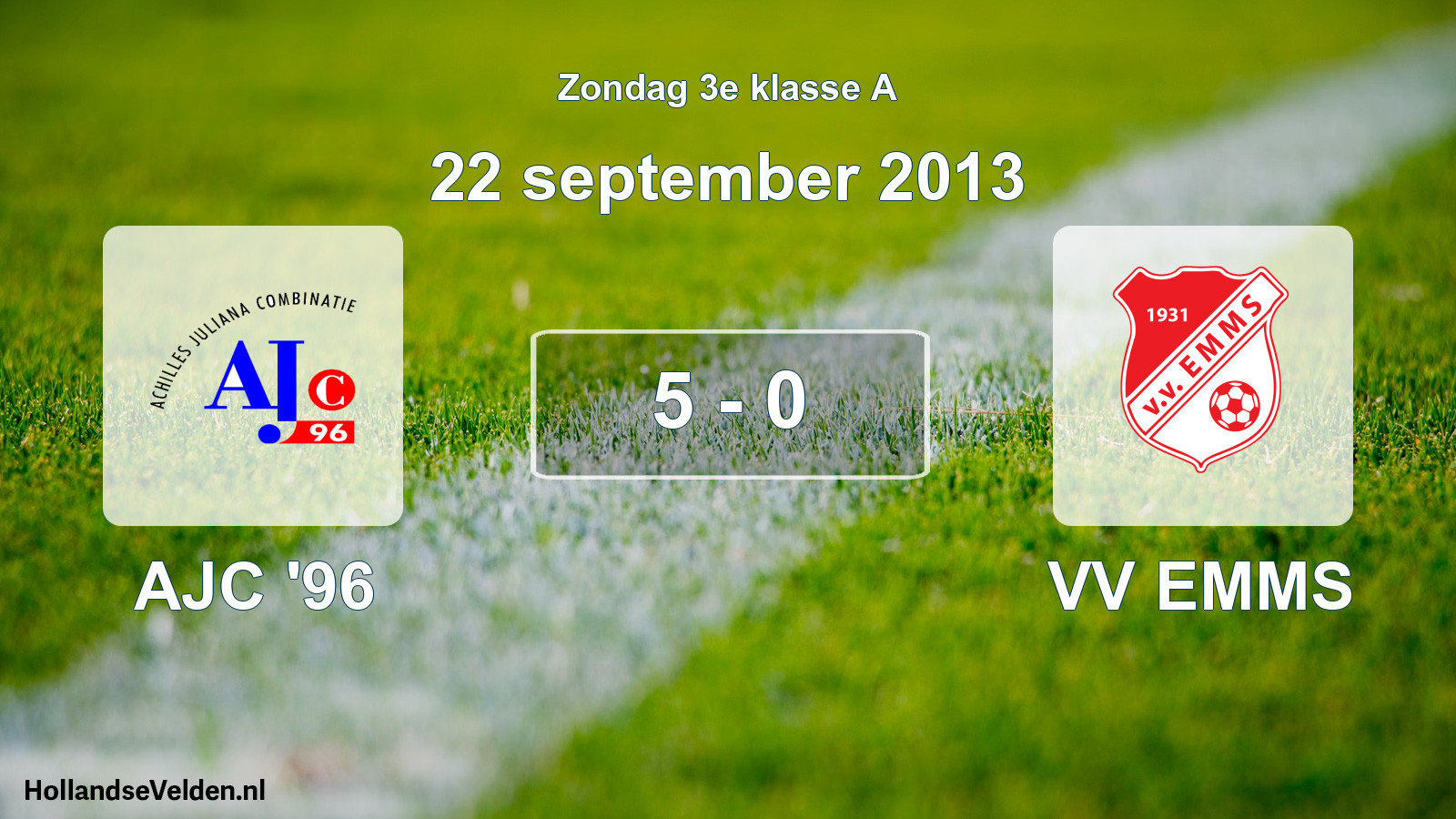 Total number of matches played: AJC '96 - VV EMMS 5 - 0 (22 September 2013)