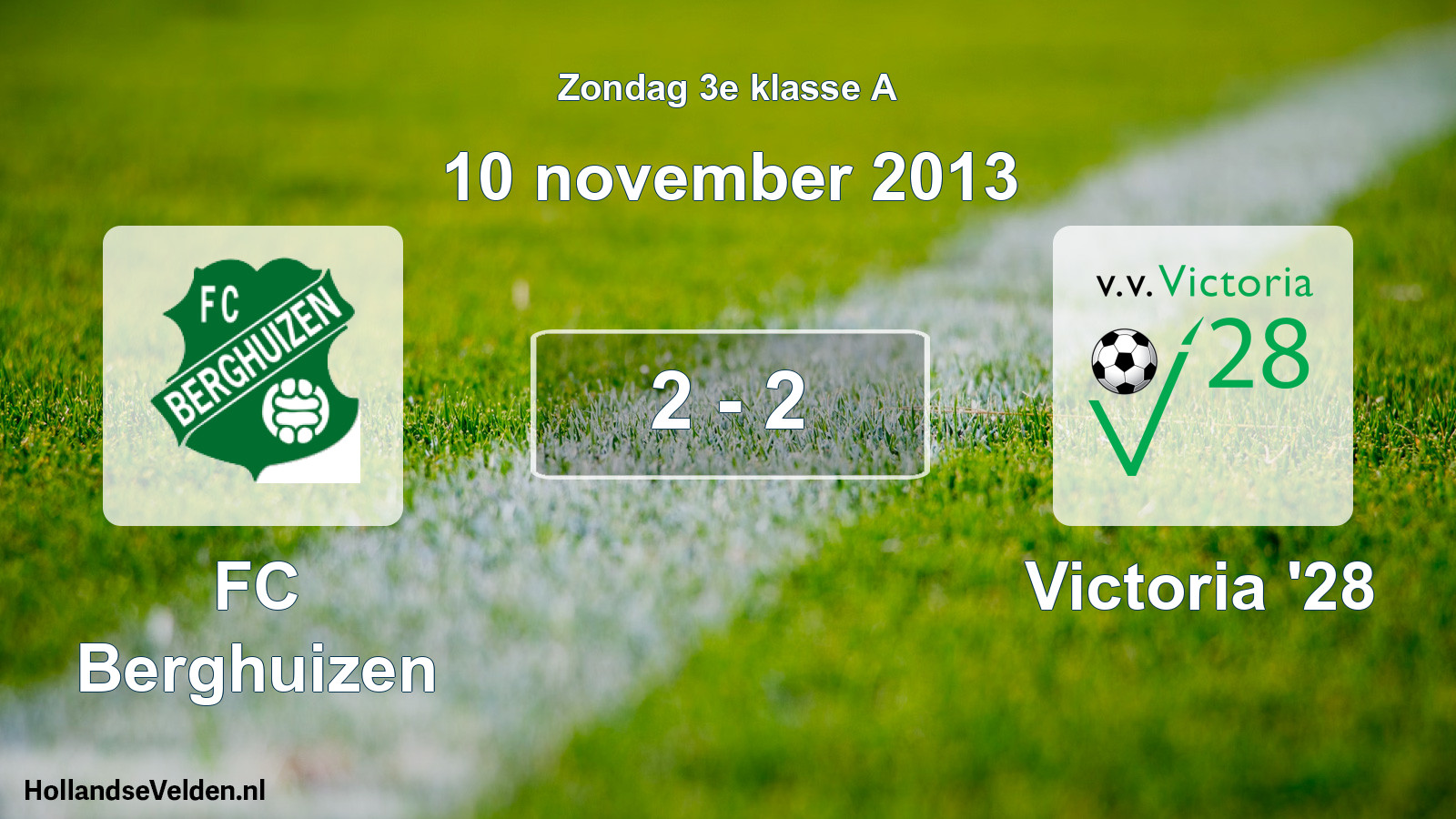 Total number of matches played: FC Berghuizen - Victoria '28 2 - 2 (10 November 2013)